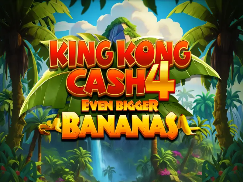 556bet King Kong Cash Even Bigger Bananas 4
